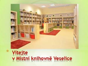 * Vítejte v Místní knihovně Veselice