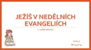 1. neděle adventní. Cyklus A Mt 24,37-44