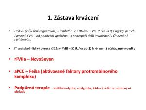 1. Zástava krvácení. rfviia NovoSeven. apcc Feiba (ak