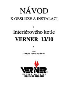 10 K OBSLUZE A INSTALACI ČSN EN ISO 9001: Výrobek: Krbová kamna na dřevo