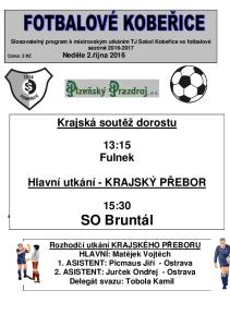 13:15 Fulnek. 15:30 SO Bruntál. Dnes na našem hřišti