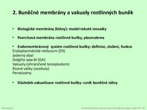 2. Buněčné membrány a vakuoly rostlinných buněk