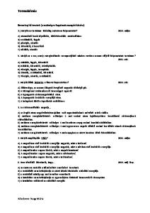 2.) Melyik sor tartalmaz kizárólag endoterm folyamatokat? május. 1. Melyik állítás helytelen a fluorral kapcsolatban? okt