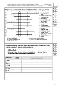 2. Milyen kapcsolat főzte egymáshoz a táblázatban szereplı magyar királyokat és az alábbi külföldi uralkodókat? Válaszolj a táblázat kitöltésével!