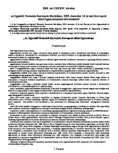 2005. évi CXXXIV. törvény. az Egyesült Nemzetek Szervezete Meridában, december 10-én kelt Korrupció elleni Egyezményének kihirdetéséről