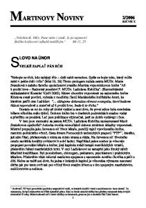 2006 RONIK X. LOVO NA ÚNOR. Velebím t, Ote, Pane nebe i zem, že jsi tajemství Božího království odhalil malikým