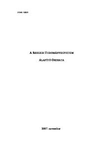 2007. A SZEGEDI TUDOMÁNYEGYETEM ALAPÍTÓ OKIRATA november