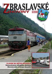 2008 VLAKEM NA METRO RYCHLEJI Rekonstrukce dětského domova Zbraslavská osma po dvacáté