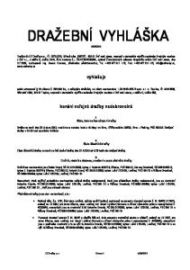 2010. vyhlašuje. konání veřejné dražby nedobrovolné. 1. Místo, datum a čas záhajení dražby. 2. Zápis účastníků dražby