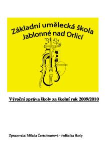 2010. Zpracovala: Milada Černohousová - ředitelka školy