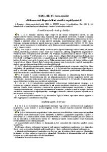 2011. (III. 25.) Korm. rendelet a közbeszerzések központi ellenőrzéséről és engedélyezéséről. A rendelet személyi és tárgyi hatálya
