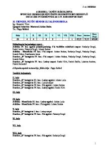 2011. TANÉVI DIÁKOLIMPIA SPORTÁGI ORSZÁGOS DÖNTŐKÖN EREDMÉNYESEN SZEREPLŐ OKTATÁSI INTÉZMÉNYEK AZ I-IV. KORCSOPORTBAN