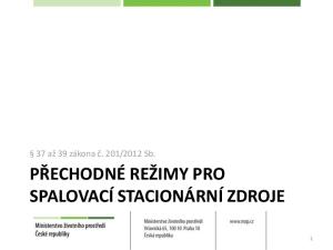 2012 Sb. PŘECHODNÉ REŽIMY PRO SPALOVACÍ STACIONÁRNÍ ZDROJE