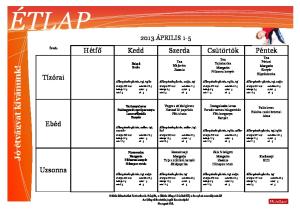 2013.ÁPRILIS 1-5. Kakaó Briós. Tarhonyaleves Fokhagymás aprópecsenye Lencsefőzelék Kenyér. Allergének:glutén, zeller, tej, mustár