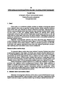 23 VÝSTAVBA KOGENERAČNÍHO BLOKU NA SPALOVÁNÍ BIOMASY. Tomáš Caha VYSOKÉ UČENÍ TECHNICKÉ BRNO Fakulta Strojního inženýrství Energetický ústav