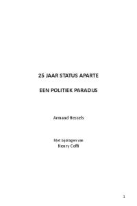 25 JAAR STATUS APARTE EEN POLITIEK PARADIJS