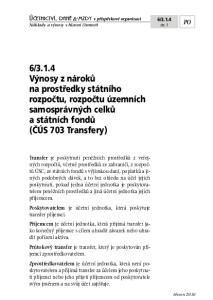 3.1.4 Výnosy z nároků na prostředky státního rozpočtu, rozpočtu územních samosprávných celků a státních fondů (ČÚS 703 Transfery)