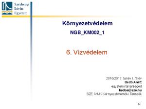 6. Vízvédelem. Környezetvédelem NGB_KM002_1. Széchenyi István Egyetem