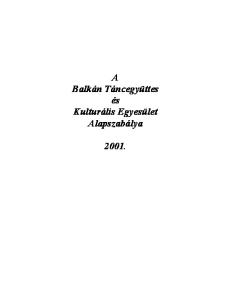 A Balkán Táncegyüttes és Kulturális Egyesület Alapszabálya 2001