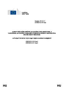 A BIZOTTSÁG KÖZLEMÉNYE AZ EURÓPAI PARLAMENTNEK, A TANÁCSNAK, AZ EURÓPAI GAZDASÁGI ÉS SZOCIÁLIS BIZOTTSÁGNAK ÉS A RÉGIÓK BIZOTTSÁGÁNAK