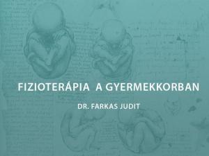 A fizioterápia aktív funkcionális kezelés, melynek legalapvetőbb eleme a gyógytorna, és célja a mozgások lehetőség szerinti biztosítása