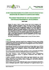 A FOLYAMATOS SZAKMAI FEJLŐDÉS PEDAGÓGUSOK ÁLTALI TEACHERS' PERCEPTION OF AND ENGAGEMENT IN MEGÍTÉLÉSE ÉS EZIRÁNYÚ ELKÖTELEZETTSÉGE