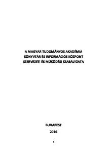 A MAGYAR TUDOMÁNYOS AKADÉMIA KÖNYVTÁR ÉS INFORMÁCIÓS KÖZPONT SZERVEZETI ÉS MŰKÖDÉSI SZABÁLYZATA