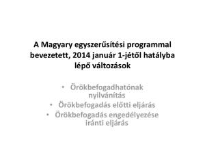 A Magyaryegyszerűsítési programmal bevezetett, 2014 január 1-jétől hatályba lépő változások