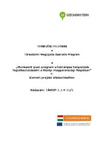 a Munkaerő-piaci program a hátrányos helyzetűek foglalkoztatásáért a Közép-magyarországi Régióban kiemelt projekt elkészítéséhez