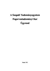 A Szegedi Tudományegyetem Fogorvostudományi Kar Ügyrend