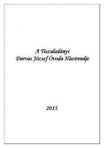 A Tiszaladányi Darvas József Óvoda Házirendje