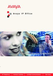 A vaya IP Office. De all-in-one oplossing voor het groeiende bedrijf. Unified Communication