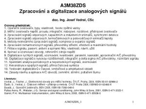 A3M38ZDS Zpracování a digitalizace analogových signálů