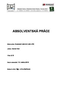 ABSOLVENTSKÁ PRÁCE. Název práce: Budování dálniční sítě v ČR. Jméno: Daniel Klár. Třída: 9. B. Datum odevzdání: 15. května 2015