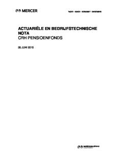 ACTUARIËLE EN BEDRIJFSTECHNISCHE NOTA CRH PENSIOENFONDS 26 JUNI 2015