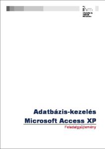 Adatbázis-kezelés Microsoft Access XP