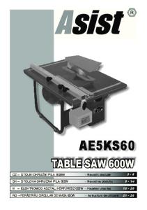 AE5KS60 TABLE SAW 600W CZ STOLNÍ OKRUŽNÍ PILA 600W - Návod k obsluze 3-8. H ELEKTROMOS ASZTALI KÖRFŰRÉSZ 600W - Kezelési utasítas