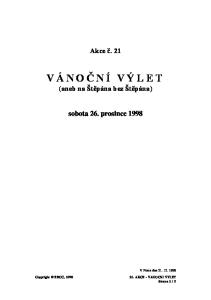 Akce č. 21. (aneb na Štěpána bez Štěpána) sobota 26. prosince 1998