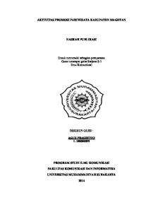 AKTIVITAS PROMOSI PARIWISATA KABUPATEN MAGETAN NASKAH PUBLIKASI. Untuk memenuhi sebagian persyaratan Guna mencapai gelar Sarjana S-1 Ilmu Komunikasi