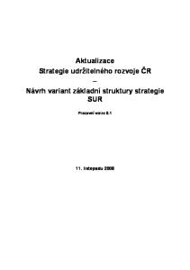 Aktualizace Strategie udržitelného rozvoje ČR. Návrh variant základní struktury strategie SUR. Pracovní verze 0.1