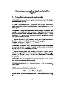 Algebrai alapismeretek az Algebrai síkgörbék c. tárgyhoz. 1. Integritástartományok, oszthatóság