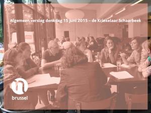 Algemeen verslag denkdag 15 juni 2015 de Kriekelaar Schaarbeek