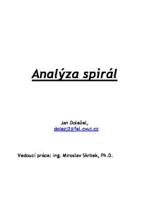 Analýza spirál Jan Doležel, Vedoucí práce: ing. Miroslav Skrbek, Ph.D