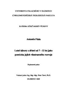 Antonín Fiala. Letní tábory s dětmi od 7-12 let jako pomůcka jejich všestranného rozvoje UNIVERZITA PALACKÉHO V OLOMOUCI