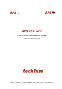 APS T&A.WEB. Rozšiřující programový modul pro identifikační systémy APS. Instalační a uživatelská příručka