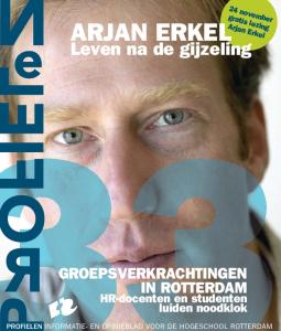 ARJAN ERKEL. Leven na de gijzeling GROEPSVERKRACHTINGEN IN ROTTERDAM. HR-docenten en studenten luiden noodklok. 24 november gratis lezing Arjan Erkel