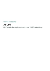 AT-LP5. Návod k obsluze. Hi-Fi gramofon s přímým náhonem (USB & Analog)