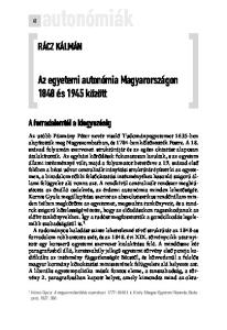 autonómiák Az egyetemi autonómia Magyarországon 1848 és 1945 között RÁCZ KÁLMÁN A forradalomtól a kiegyezésig