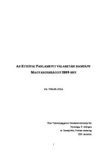 AZ EURÓPAI PARLAME TI VÁLASZTÁSI KAMPÁ Y MAGYARORSZÁGO 2009-BE