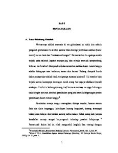 BAB I PENDAHULUAN. pengaruh globalisasi itu sendiri, karena tidak diiringi pembinaan akhlak (baca: